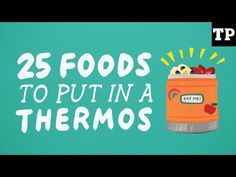 the words 25 foods to put in a thermos