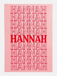 a pink and red print with the words hannah on it's back in large letters