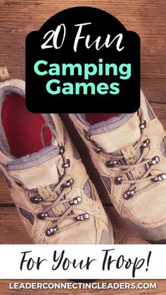 a pair of shoes with the words, 20 fun camping games for your top leader