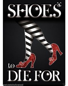 a poster with the words shoes to die for in white and black stripes on it