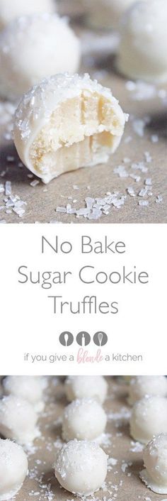 no bake sugar cookie truffles on a baking sheet with the words, no bake sugar cookie truffles if you give a bite a kitchen