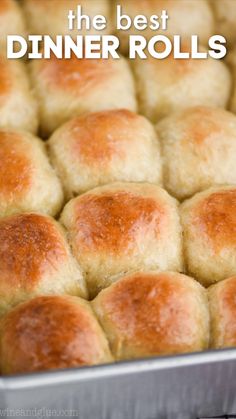 the best dinner rolls recipe is made with bread and rolled up in buns, so you don't have to cook them