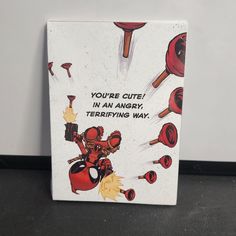 a greeting card with an image of a cartoon character and the words you're cute in an angry, terrifying way