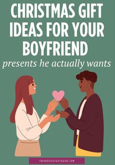 two people exchanging hearts with the words christmas gift ideas for your boyfriend