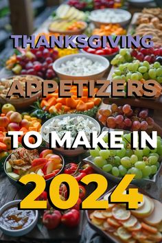 thanksgiving appetizers to make in 2054 with text overlay that reads, thanksgiving appetizers to make in 2024