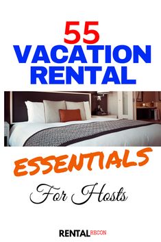 a hotel room with the words 55 vacation rental essentials for fliers on it