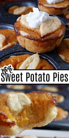 A double picture of mini sweet potato pies with a small dollop of whipped cream on top and the title in the center of the pictures. Sweet Potato Pies, Potato Pie, Easy Baking Recipes Desserts, Sweet Potato Pie, Delicious Pies, Sweet Potato Recipes, Croquettes