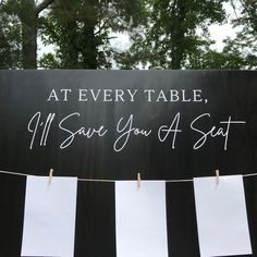 a sign that says at every table, i'll save you a seat on it