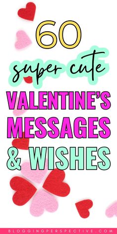 valentine's messages and wishes with the text 50 super cute valentine's messages & wishes