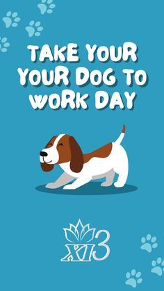 a card with a dog and paw prints on it that says, take your own dog to work day