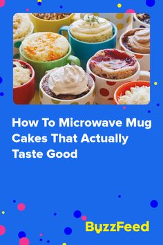 the cover of how to microwave mug cakes that actually taste good by buzzfeed