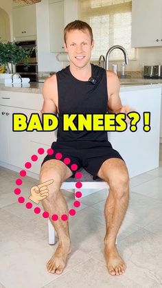 a man is sitting on a stool with the caption bad knees?