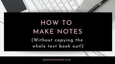 the text how to make notes without copying the whole text book out on top of it