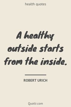 Quotes about health to help you with mental health, short health and that will add value to your life together with y relationships, y lifestyle, y food, y eating, y love, y living, y boundaries like this quote by Robert Urich #quotes #health #wellness #healthy #care #fitness Quotes About Good Health, Poor Health Quotes, Women’s Health Quotes, Healthy Quotes Lifestyle, Quotes About Nutrition, Quotes About Healthy Eating, Quote About Health, Eat Well Quotes, Healthy Food Quotes Inspirational