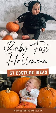 a baby sitting on the floor next to pumpkins with text overlay that reads baby first halloween 37 costume ideas