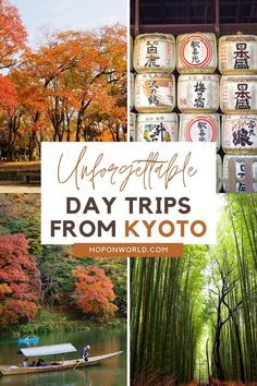 an image of the japanese countryside with text overlay that reads, unforgetable day trips from kyto