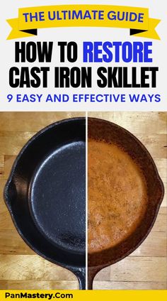 the ultimate guide to restore cast iron skillet 9 easy and effective ways