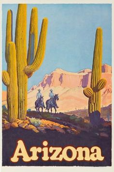 an arizona poster with two men on horseback in front of saguados and mountains