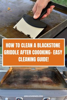 how to clean a blackstone griddle after cooking - easy cleaning guide on the grill