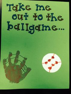 a handprinted card with the words take me out to the ballgame