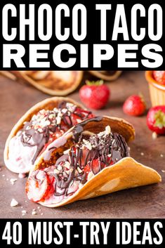 chocolate taco recipes 40 must try ideas