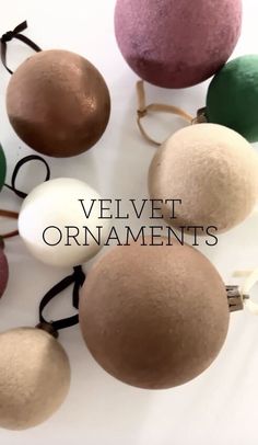 there are many different colored ornaments on the table with text overlay that reads velvet ornaments