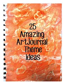 an orange book with the title 25 amazing art journal theme ideas