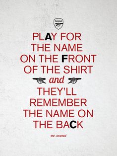 a red and black quote on white paper with the words play for the name on the front of the shirt and they'll remember the name on the back