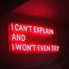 a red sign that says i can't explain and i won't even try