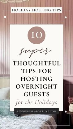 a hotel room with pink walls and the words 10 spas thoughtful tips for hosting overnight guests