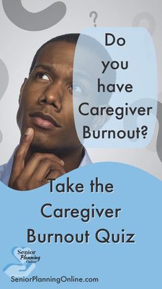 Gray background with question marks and man with pensive look. Blue wave overlay on the bottom with words "Take the caregiver burnout quiz" Healthcare Burnout Quotes, Caregiver Humor, Symptoms Of Burnout, Care Giver Burnout, Tips For Being A Caregiver, Healthcare Provider Burnout, Burnout Quotes, Caregiving Tips