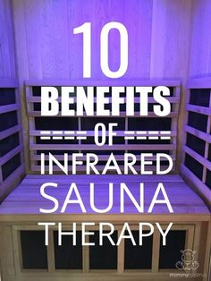 10 Benefits of Infrared Sauna Therapy Burn 500 Calories, Tomato Nutrition, Coconut Health Benefits, Natural Antibiotics, Benefits Of Coconut Oil, Heat Therapy