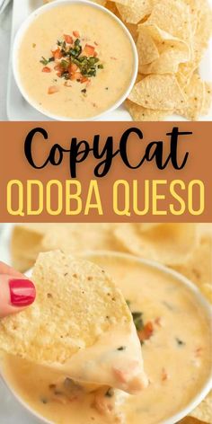 a person dipping tortilla chips into a bowl of soup with the caption copycat odoba queso