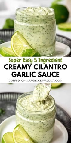 creamy cilantro sauce in a mason jar with limes on the side and text overlay reading super easy 5 ingredient creamy cilantro garlic sauce