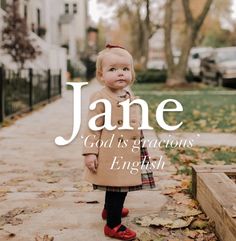 girl name Jane. Jane Name, Baby Names With Meaning, Child Names, Middle Names For Girls, Christian Names, Sweet Baby Names