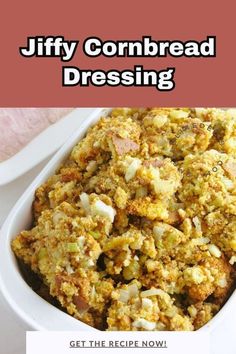 a casserole dish with stuffing in it and the words, jeffy cornbread dressing