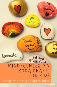 rocks with words painted on them and the words mindfulness's diy yoga crafts for kids