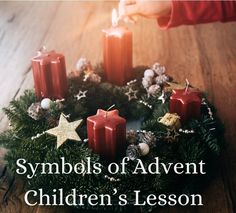 a christmas wreath with candles on it and the words symbols of advent children's lesson