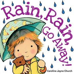 Caroline Jayne Church makes a splash with this popular preschool song!RAIN, RAIN, GO AWAY is already a well-loved preschool favorite. Now this board book with a full-foil cover will catch everyone's eye (rain or shine!) as Church's toddlers and stuffed animals are as adorable as ever in colorful rain gear. A pitch-perfect song for rainy days, sunny days, or any day! Kids Songs With Actions, Weather Books, Movement Songs, Songs For Toddlers, Weather Theme, Margaret Wise Brown, Kindergarten Books, Going To Rain, Rain Rain