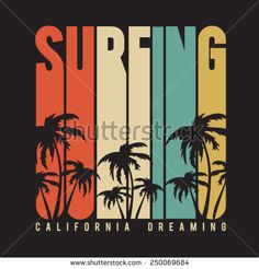 the california dreaming logo with palm trees and surfboards in retro colors on a black background