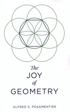 the joy of geometry by alfredo s posamentier, m d