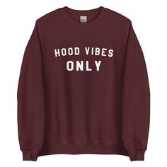 "This \"Hood vibes only\" saying is screen-printed on Gildan 18000 pullover sweatshirt. A sturdy and warm sweatshirt bound to keep you warm in the colder months. A pre-shrunk, classic fit sweater that's made with air-jet spun yarn for a soft feel and reduced pilling. * 50% cotton, 50% polyester * Pre-shrunk * Classic fit with no center crease * 1x1 athletic rib knit collar with spandex * Air-jet spun yarn with a soft feel and reduced pilling * Double-needle stitched collar, shoulders, armholes, Trendy Comfortable Fit Sweatshirt With Letter Print, Trendy Comfortable Letter Print Sweatshirt, Trendy Crewneck Hoodie With Screen Print, Trendy Crew Neck Hoodie With Screen Print, Potato Funny, Funny Gifts For Her, Sweatshirt Women, Funny Sweatshirts