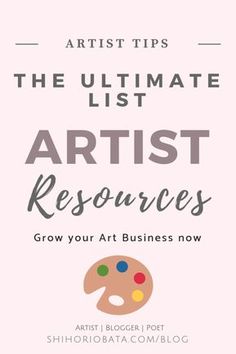 the ultimate list for artist resources to grow your art business