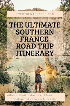 the ultimate southern france road trip itinerary