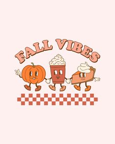 two cartoon pumpkins and a piece of cake with the words fall vibes on it