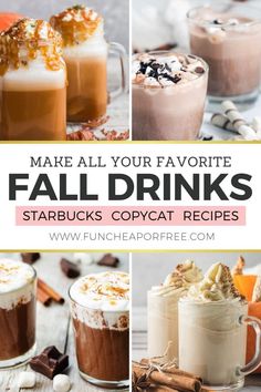 various drinks with text that reads make all your favorite fall drinks starbucks copycat recipes