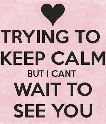 a pink poster with the words trying to keep calm but i can't wait to see you