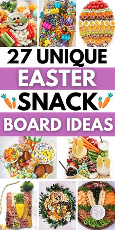 the cover of 27 unique easter snack board ideas, with images of food and candy