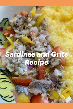 the words sardines and grits recipe are overlaid with images of food