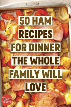 the cover of 50 ham recipes for dinner, the whole family will love